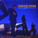 Undercover - Check Out The Groove