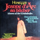 Various - Arthur Honegger Johanna Auf Dem Scheiterhaufen Jeanne D'arc Au Bucher 