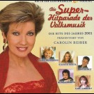 Various - Die Superhitparade Der Volksmusik - Die Hits Des Jahres 2001 Präsentiert Von Carolin Reiber