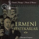 Various - Ermeni Bestekârlar 1 - Armenian Composers 1