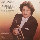 Various - Erschallet, Trompeten! - Arien, Chöre Und Choräle Aus Bach-Kantaten 
