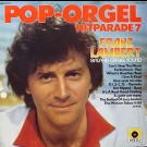 Various - Franz Lambert - Pop-Orgel Hitparade 7