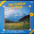 Various - Im Frühtau Zu Berge - Die 20 Schönsten Alpenlieder 