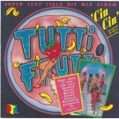 Various - Tutti Frutti - Super Sexy Italo Hit Mix Album