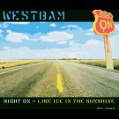 Westbam - Right On/Like Ice In The Sunsh
