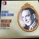 Wilhelm Strienz - Heimat Deine Sterne - Wilhelm Strienz Singt Seine Berühmtesten Lieder
