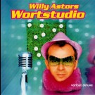 Willy Astor - Willy Astors Wortstudio