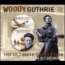 Woody Guthrie - The Ultimate Collection. 51 Ground Breaking Recordings (Pastures Of Plenty/Hard Travellin')