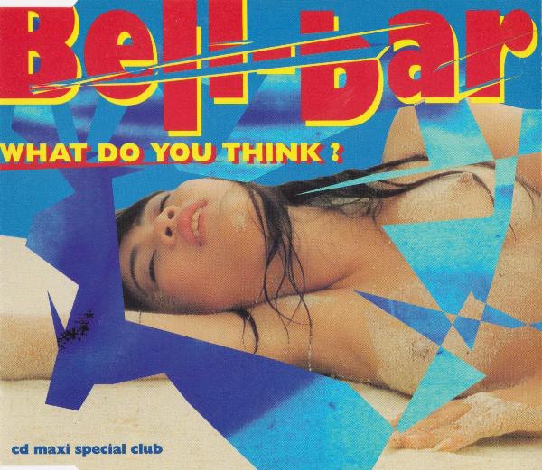 Bell Bar - What Do You Think