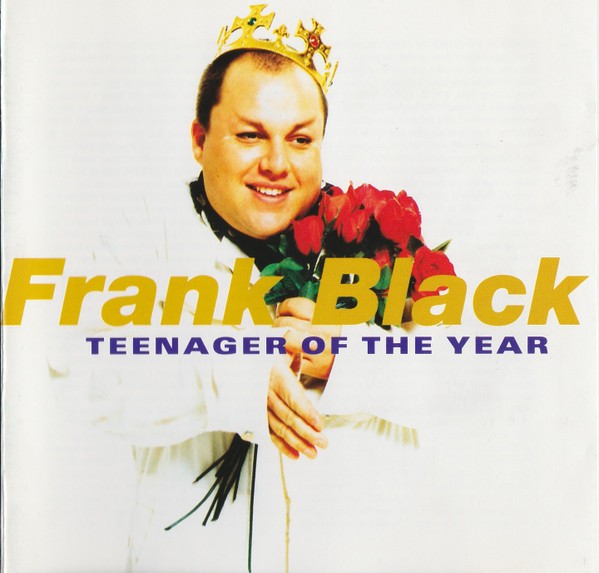 Frank Black - Teenager Of The Year