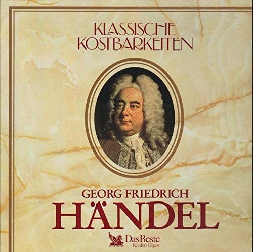 Georg Friedrich Händel - Klassische Kostbarkeiten
