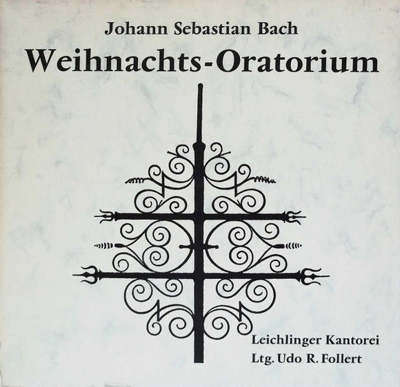 Leichlinger Kantorei - Lgt. Udo R.follert - Weihnachts-Oratorium(Bach)