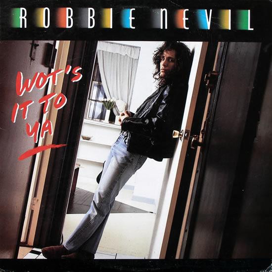 Robbie Nevil - Wot's It To Ya
