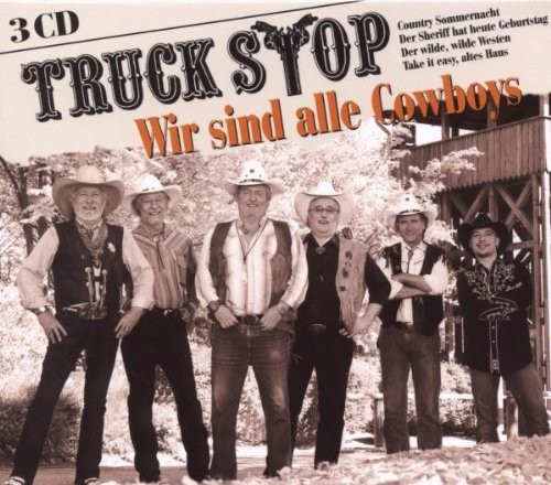 Truck Stop - Wir Sind Alle Cowboys