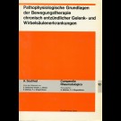 A. Seyfried, - Pathophysiologische Grundlagen Der Bewegungstherapie Chronisch Entzündlicher Gelenk- Und Wirbelsäulenerkrankungen. Compendia Rheumatologica 10