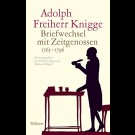 Adolph Freiherr Knigge - Briefwechsel Mit Zeitgenossen 1765 - 1796