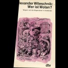 Alexander Wieschnik - Wer Ist Wotan?