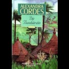 Alexandra Cordes - Die Buschärztin