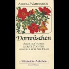Angela Waiblinger - Dornröschen. Auch Des Vaters Liebste Tochter Wandelt Sich Zur Frau