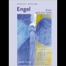Anselm Grün, Andreas Felger - Engel - Bilder Göttlicher Nähe