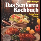 Arne Krüger - Das Senioren Kochbuch