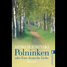 Arno Surminski - Polninken Oder Eine Deutsche Liebe.