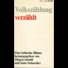 Arnold, Jürgen / Schneider, Jutta (Hrsg.). - Volkszählung - Verzählt. Eine Kritische Bilanz.