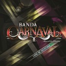 Banda Carnaval - Como No Queriendo
