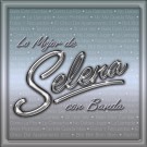 Banda El Grullo - Lo Mejor De Selena Con Banda