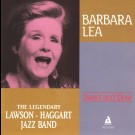 Barbara Lea And The Legendary Lawson-Haggart Jazz Band - Sweet And Slow
