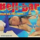 Bell Bar - What Do You Think