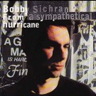 Bobby Sichran - From A Sympathetical Hurricane (1994)