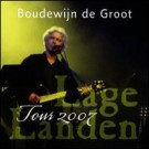 Boudewijn De Groot - Lage Landen Tour 2007