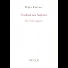 Brigitte Kirschner - Abschied Von Schlesien. Eine Erinnerungsarbeit