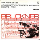 Bruckner* - Concertgebouw-Orchester, Amsterdam*, Bernard Haitink - Sinfonie Nr. 2 C-Moll