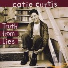 Catie Curtis - Truth From Lies