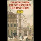 Chor Und Orchester Der Mailänder Scala - Giuseppe Verdi, Die Schönsten Opernchöre, 