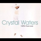 Crystal Waters - 100% Pure Love 