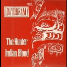 Daydream - Hunter / Indian Blood 
