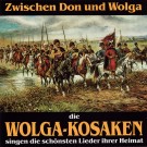 Die Wolga-Kosaken - Zwischen Don Und Wolga