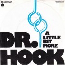 Dr. Hook - A Little Bit More-A Couple More Years