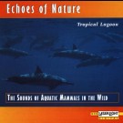 Echoes Of Nature - Tropical Lagoon