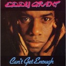 Eddy Grant - Can't Get Enough 