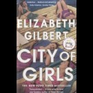 Elizabeth Gilbert - City Of Girls: The New York Times Bestseller