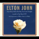 Elton John - Something About The Way You Look Tonight 