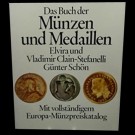 Elvira Und Vladimir Clain-Stefanelli, Günter Schön - Das Buch Der Münzen Und Medaillien.