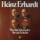 Erhardt, Heinz - Was Bin Ich Wieder Für Ein Schelm