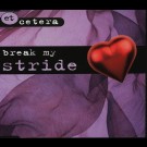 Et Cetera - Break My Stride