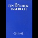 Faz (Hrsg.) - Ein Büchertagebuch. Buchbesprechungen Aus Der Frankfurter Allgemeinen Zeitung. Reprint Der Jahre 1967 - 1970