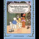 Fritz Baumgarten - Mein Lieber Teddybär. Ein Bilderbuch Aus Guter Alten Bärenzeit